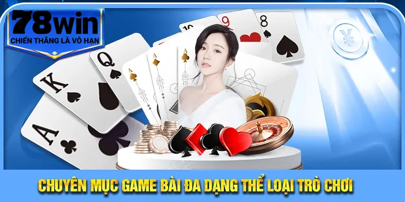 Trang Chủ 15 Chuyên mục game bài đa dạng thể loại trò chơi