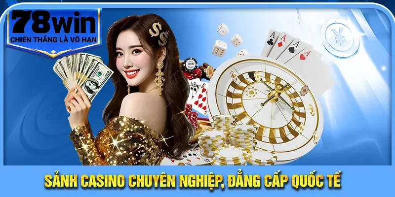Trang Chủ 14 Sảnh cá cược casino chuyên nghiệp, đẳng cấp quốc tế